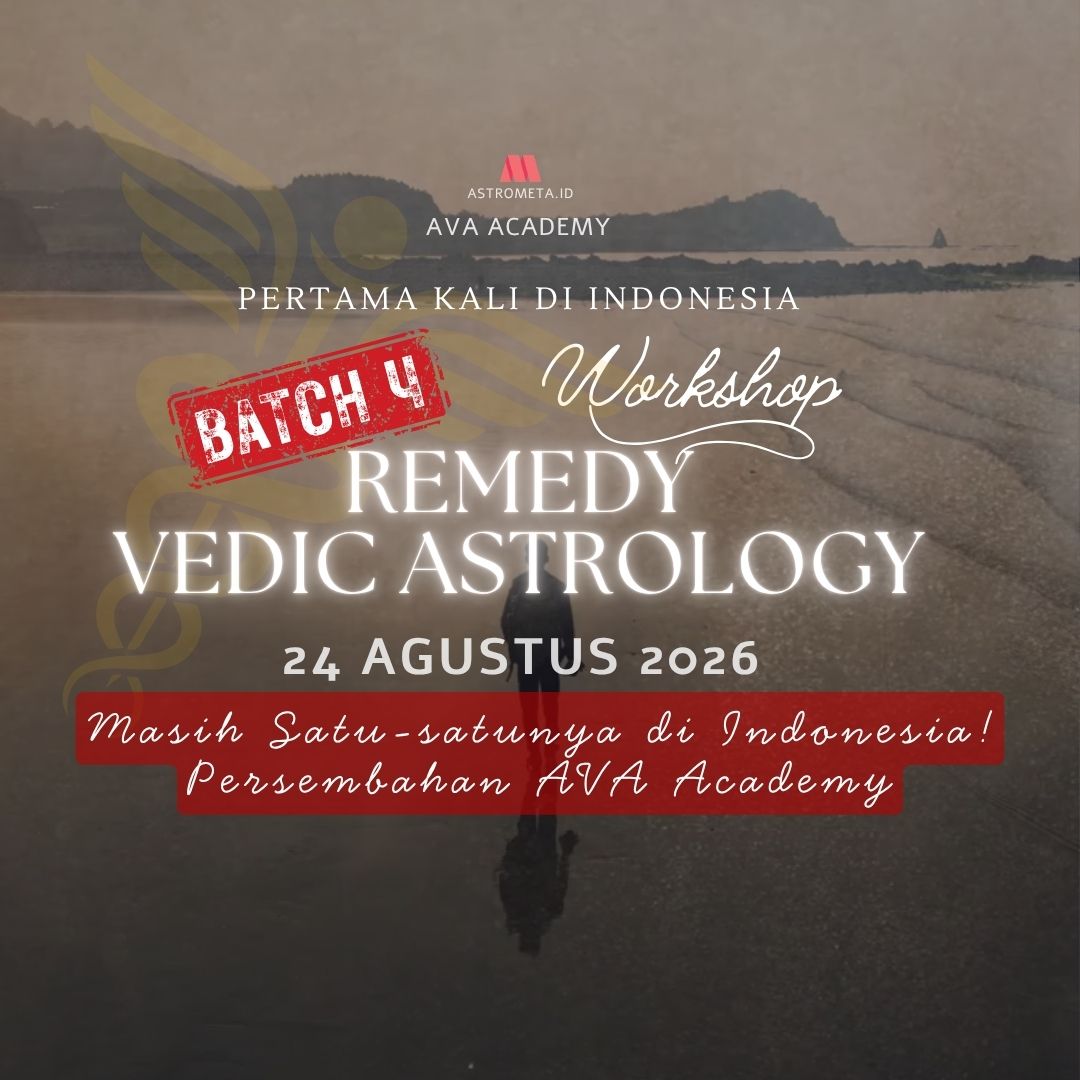 ✨ PENDAFTARAN DIBUKA ✨
Workshop Remedy Vedic Astrology AVA Academy - Batch 4

🔥 DISKON EARLY BIRD AKTIF: 27 Juli - 08 Agustus 2026 (23:59) 

Workshop Remedy Vedic astrology dari AVA Academy adalah produk edukasi Jyotish yang unik dari AVA Academy, yang sampai pada batch 4 ini masih merupakan satu-satunya edukasi remedy Vedic astrology yang tersedia di Indonesia. 

📅 DETAIL KURSUS:
🗓️ Dimulai 24 Agustus 2026
⏳ Durasi: 6x pertemuan (Setiap Kamis - 1 kali seminggu)
⏰ Waktu: 19:30 WIB @90 menit
💻 Metode: Live, online melalui Zoom meeting

🎁 *FASILITAS PESERTA:*
🎥 Rekaman Kelas: Peserta mendapatkan rekaman dari setiap sesi, jadi yang berhalangan hadir tetap bisa mengejar ketertinggalan.
🔐 Akses Member Area: Hak akses untuk melihat rekaman kembali selama 6 bulan.
📝 Tugas & Studi Kasus: Peserta akan mendapatkan tugas untuk diskusi dan bedah kasus bersama.
💬 Dukungan Tanya Jawab: Komunikasi di luar jam pertemuan bisa dilakukan melalui email (akan dijawab langsung atau dibahas bersama di kelas).

Daftar sekarang dan detail kursus:
https://ava.astrometa.id/courses/workshop-remedy-vedic-astrology-batch-4/

Atau DM: Info WS Remedy

Student reseat hanya perlu membayar 30% dari harga normal - Japri untuk detailnya.

Amankan slot sekarang! Pahami dan kuasai keterampilan remedy universal sesuai prinsip Jyotisha dan bebaskan dirimu dari cengkeraman dukun, shaman, supranatural abal-abal yang memberikan remedy, ruwat tidak jelas 🌟

DM: Info WS Remedy